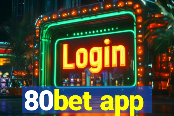 80bet app